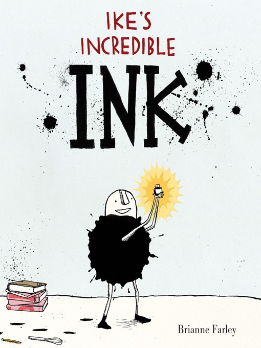 Title details for Ike's Incredible Ink by Brianne Farley - Available